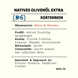 Etikett No6 Dolce di Rossano: natives Olivenöl extra, sortenrein, mittel fruchtig und ausgewogen, Aroma von frischen Früchten, Kräutern, Mandel und Artischocke, leicht pikant